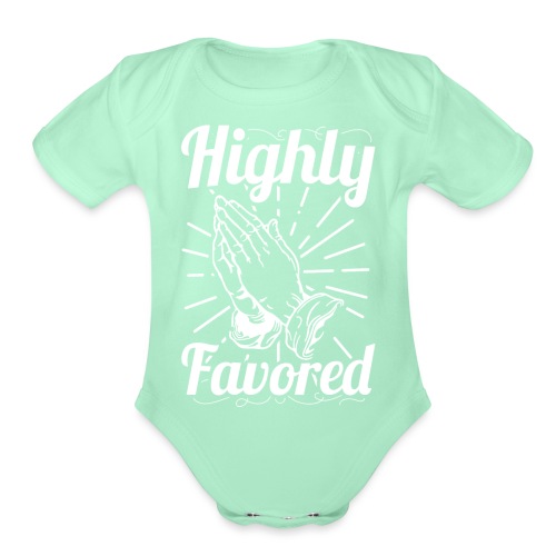 Highly Favored - Alt. Design (White Letters) - Organic Short Sleeve Baby Bodysuit