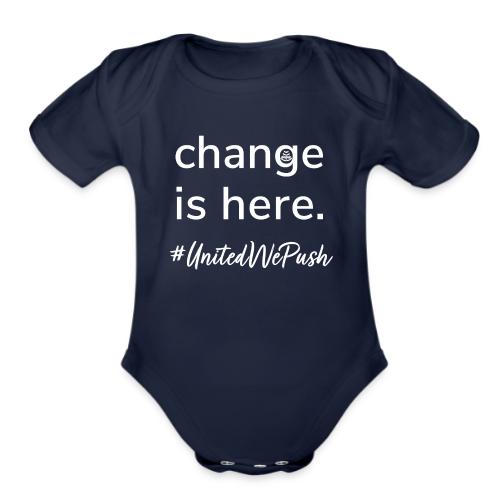 Change. Is. Here. - Organic Short Sleeve Baby Bodysuit