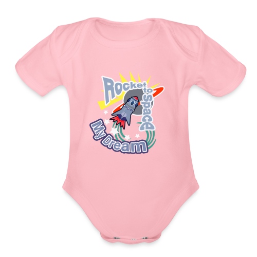 My Dream Rocket to Space Design - Organic Short Sleeve Baby Bodysuit