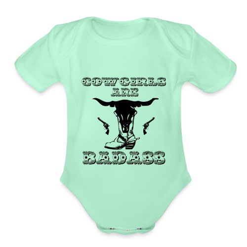 COWGIRLS ARE BADASS - Organic Short Sleeve Baby Bodysuit