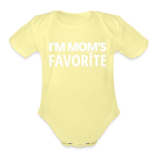 I'm MOM'S FAVORITE (Crown version) - Organic Short Sleeve Baby Bodysuit