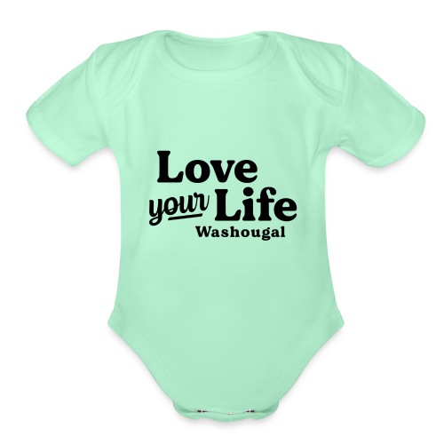 Love Your Life Washougal Lettering in Black - Organic Short Sleeve Baby Bodysuit