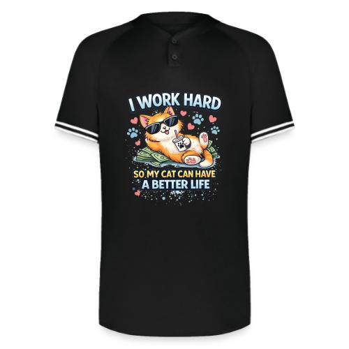 I Work Hard So My Cat Can Have a Better Life - Augusta Sportswear Men's Cutter Henley Jersey
