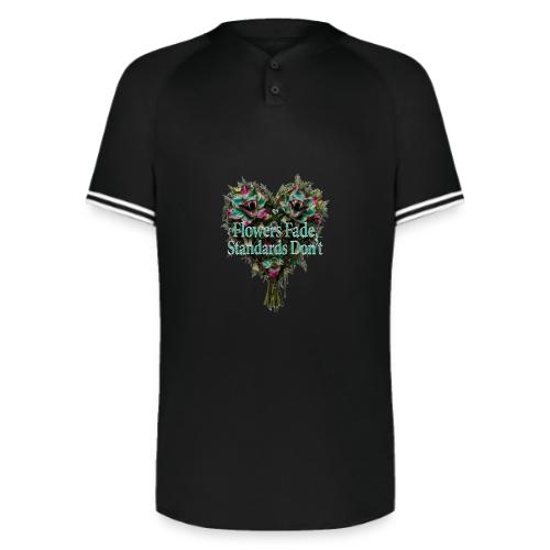 Flowers Fade, Standards Don't T-Shirt - Augusta Sportswear Men's Cutter Henley Jersey