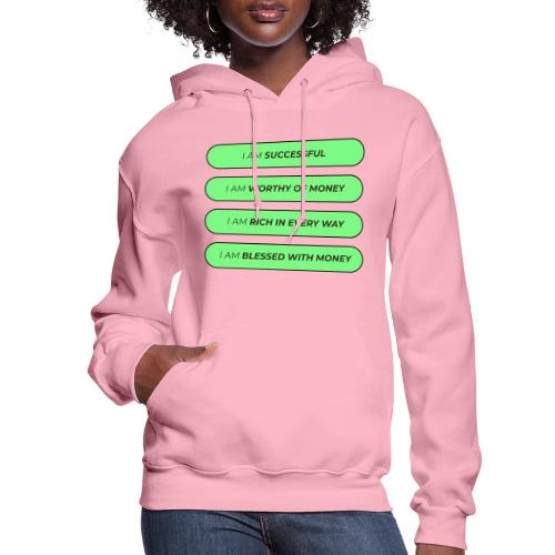 Powerful Money Affirmations Merch for Wealth - Women's Hoodie