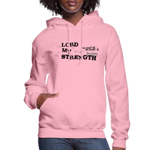Psalm 28:7 - The Lord is My strength Eng/Hebrew - Women's Hoodie