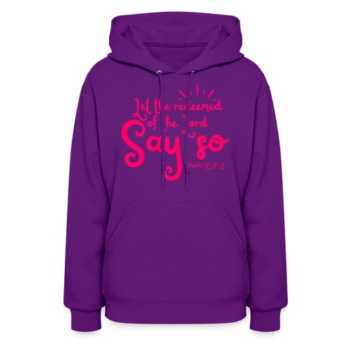 Let the Redeemed of the Lord Say So hot pink - Women's Hoodie