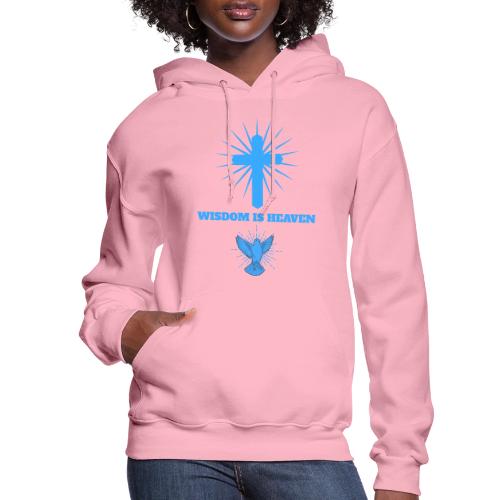 Wisdom Is Heaven - Women's Hoodie