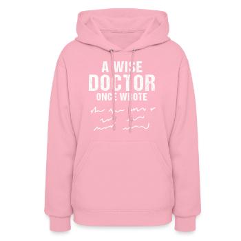 A Wise Doctor Once Wrote - Women's Hoodie - classic pink - Front - Camila (177cm)