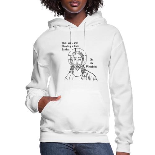 It is finished - Women's Hoodie