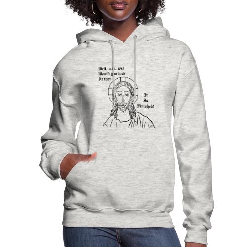 It is finished - Women's Hoodie