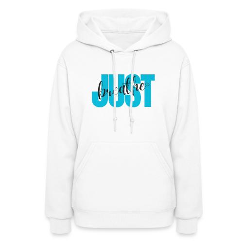 Just Breathe - Women's Hoodie