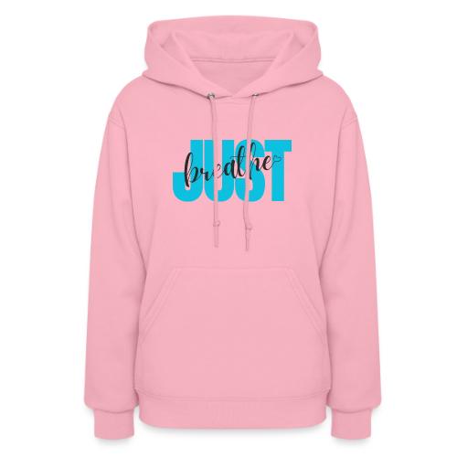 Just Breathe - Women's Hoodie