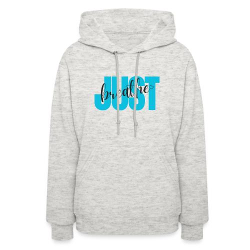 Just Breathe - Women's Hoodie