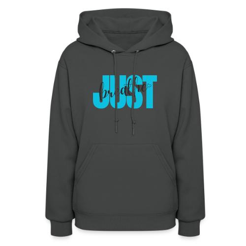 Just Breathe - Women's Hoodie