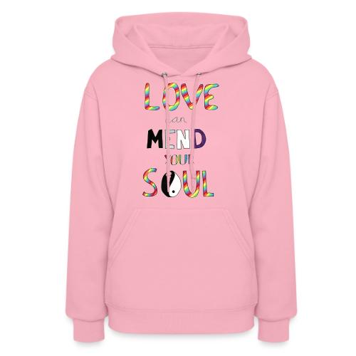 Love Can Mend Your Soul - Women's Hoodie