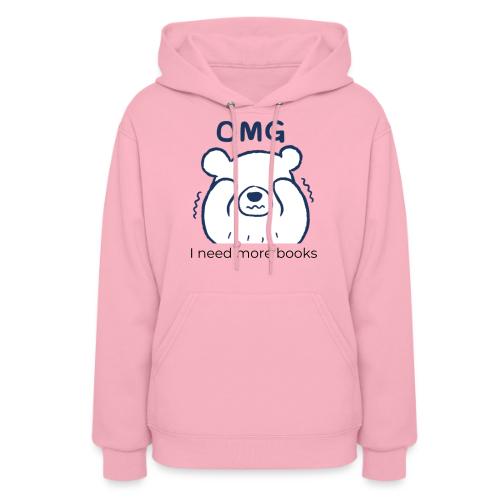 OMG I need more books (blue text) - Women's Hoodie