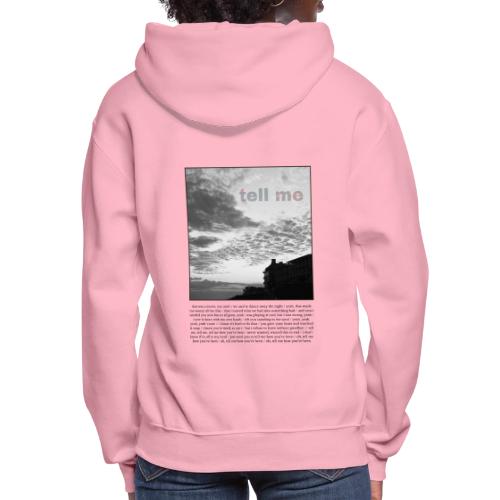 tell me - Women's Hoodie