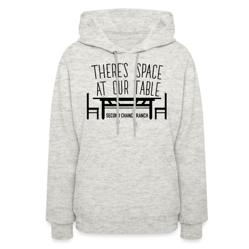 There's space at our table. - Women's Hoodie