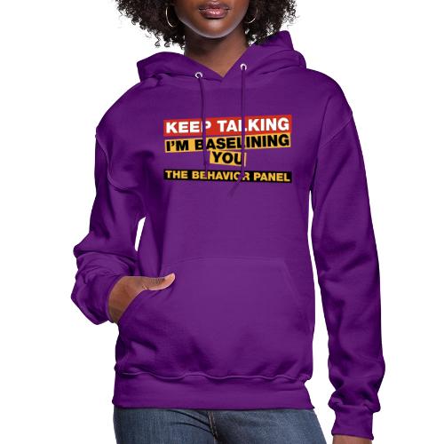 Keep Talking I'm Baselining You - Women's Hoodie