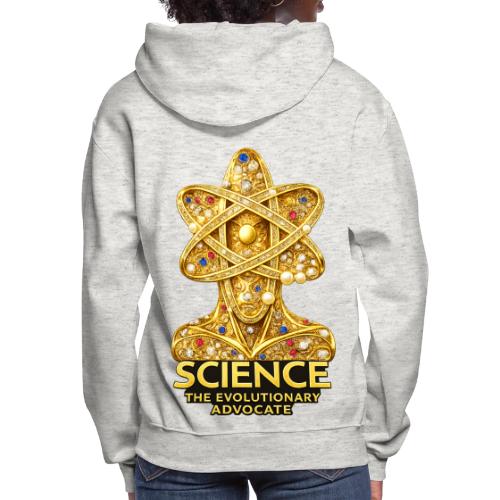 Science the Evolutionary Advocate - Women's Hoodie