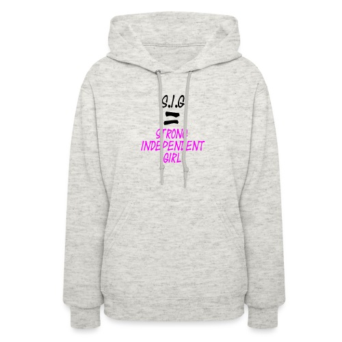 Strong Independent Girl - Women's Hoodie