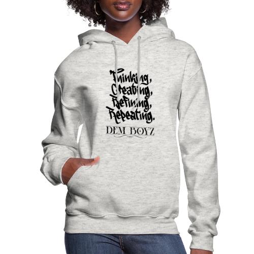 Thinking, Creating, Refining, Repeating - Women's Hoodie