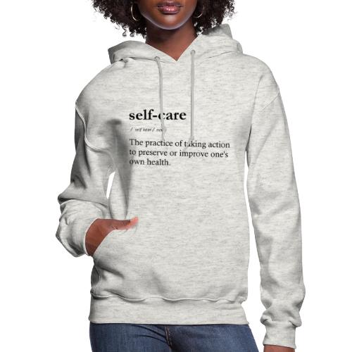 Define Self-Care (black text) - Women's Hoodie
