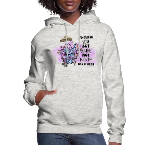 I'd Curse You, But... - Women's Hoodie