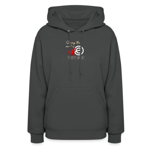 Thirsty Work Dark - Women's Hoodie