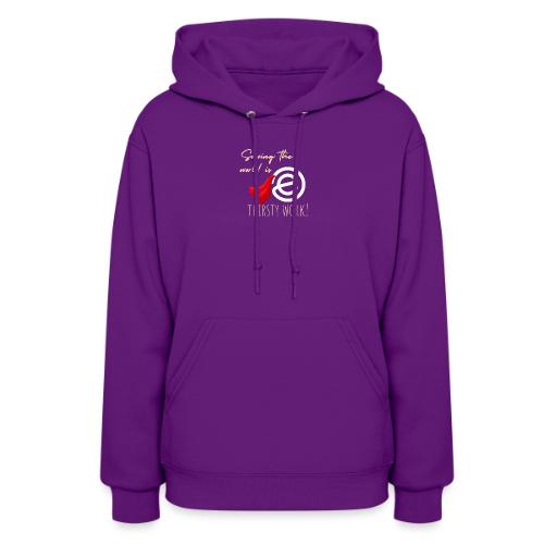 Thirsty Work Dark - Women's Hoodie