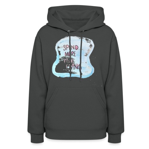 spend more time living cool text - Women's Hoodie