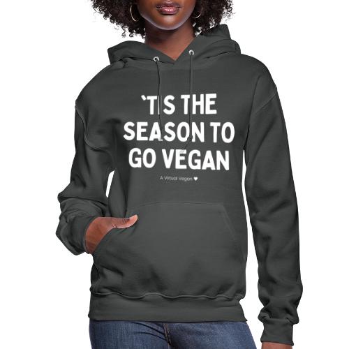 Tis The Season To Go Vegan - Women's Hoodie
