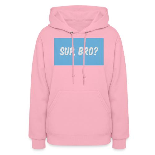 sup bro tee #2 - Women's Hoodie