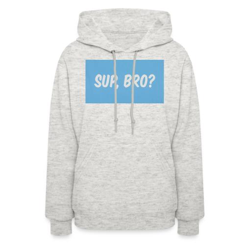 sup bro tee #2 - Women's Hoodie