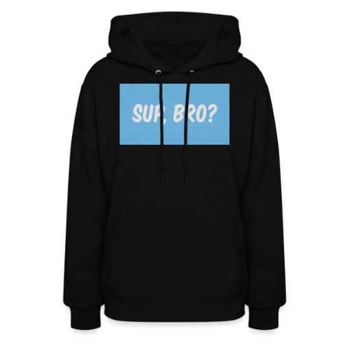 sup bro tee #2 - Women's Hoodie