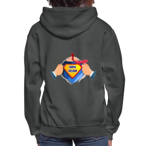 Choose Freedom Super Hero Tshirt - Women's Hoodie
