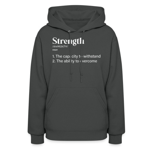 strength defined in white lettering - Women's Hoodie