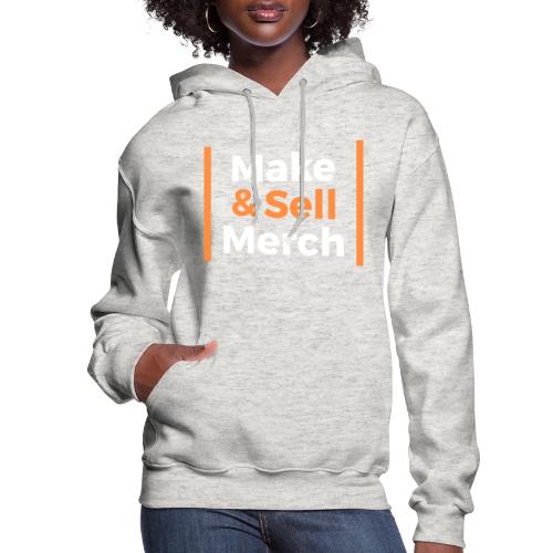 Make and Sell - Women's Hoodie