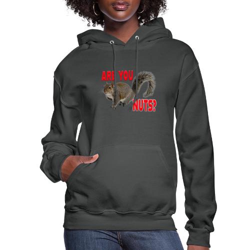 Are You Nuts? - Women's Hoodie
