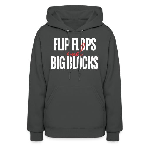Flip Flops & Big Blocks - Women's Hoodie