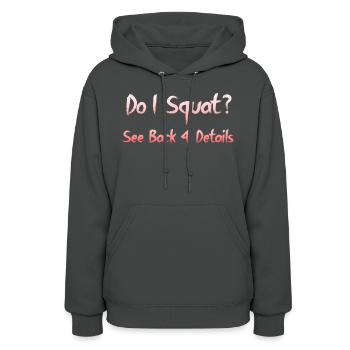 do i squat - Women's Hoodie - asphalt - Front - Camila (177cm)