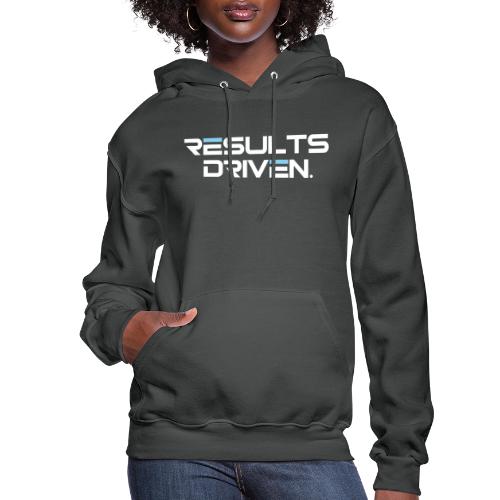 Results Driven - White Font - Women's Hoodie