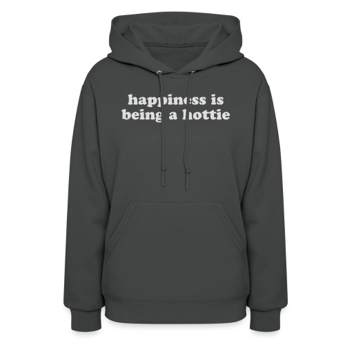 happiness in being a hottie funny quote - Women's Hoodie