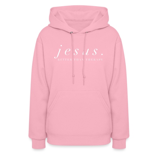 Jesus Better than therapy design 2 in white - Women's Hoodie