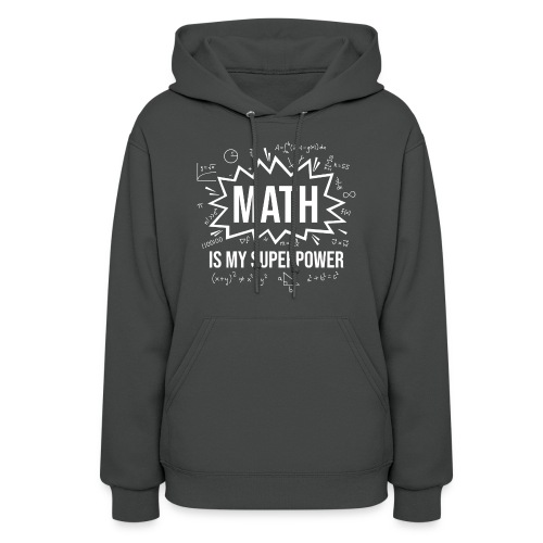 Math is my Superpower - Women's Hoodie
