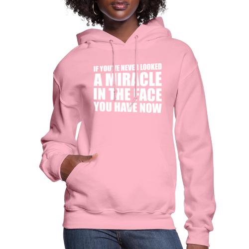 Proof: You Have Now - Women's Hoodie