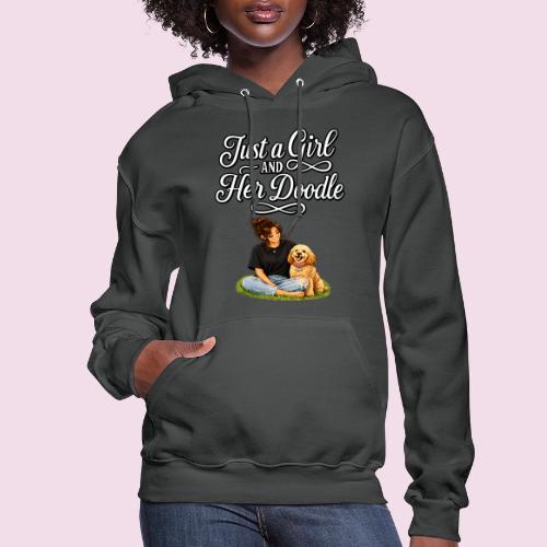 Just a Girl and Her Doodle | Dog Mom Design - Women's Hoodie
