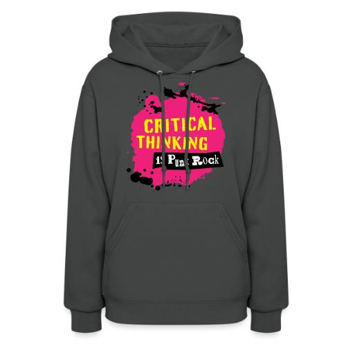 Critical Thinking is Punk Rock - Women's Hoodie