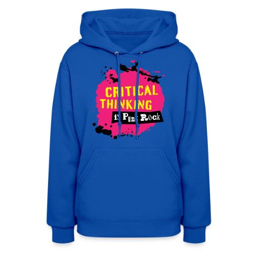 Critical Thinking is Punk Rock - Women's Hoodie
